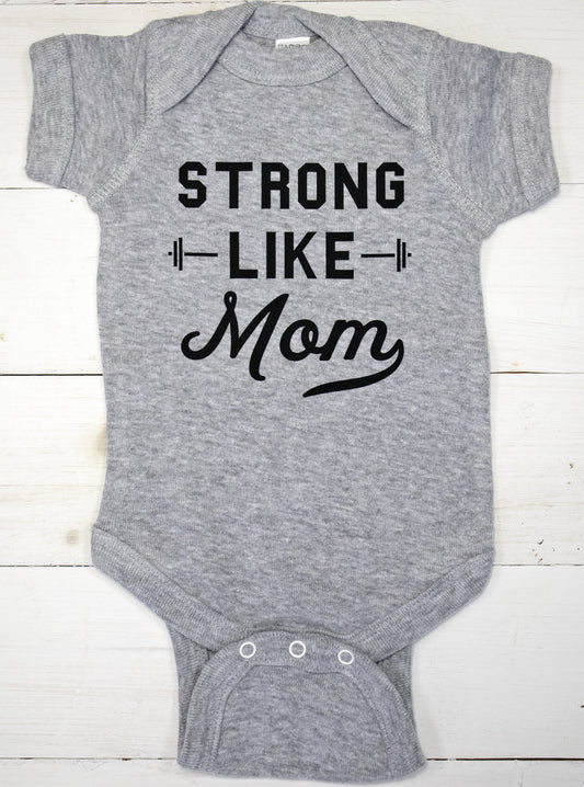 Strong Like Mom Baby Onesie